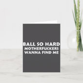 Ball So Hard Motherforers W Find Me Funny Quote  カード (正面)