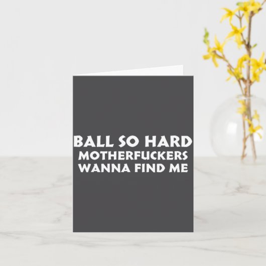 Ball So Hard Motherforers W Find Me Funny Quote  カード (黄色い花)