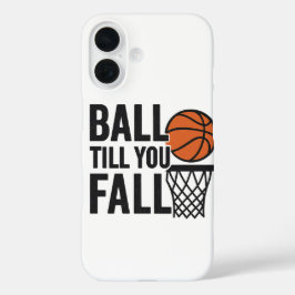 Ball Till You秋 – バスケットボールの壁紙 iPhone 16ケース
