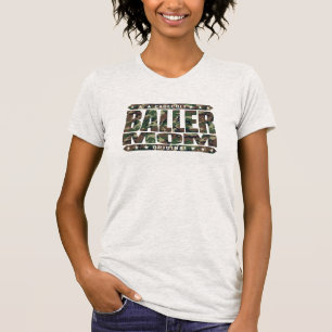 BALLERのお母さん-私はギャングの国内戦士の女神です Tシャツ