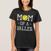 Ballerのソフトボールのお母さんはTシャツを遊ばします Tシャツ (正面)