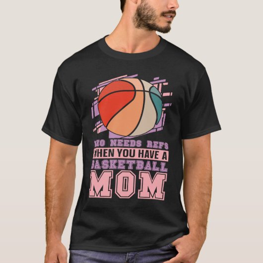 Baller Mother  Streetball Player Bball Hoops Baske Tシャツ (正面)