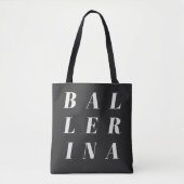 Ballerina Ballet Dancers Typography Design Black トートバッグ (正面)