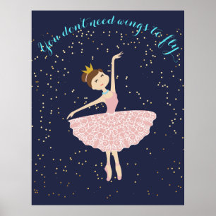 ballerina quote you dont need wings to fly ポスター