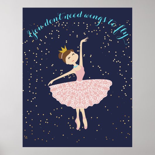 ballerina quote you dont need wings to fly ポスター (正面)