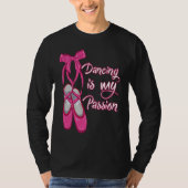 Ballet Dancing is my Passion Ballerina Tシャツ (正面)