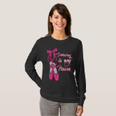 Ballet  Dancing is my Passion  Ballerina Tシャツ (正面フル)