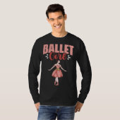 Ballet Girl Ballerina Dancing Ballet Dancer Tシャツ (正面フル)