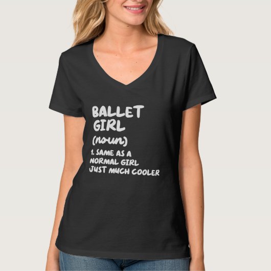 Ballet Girl Definiton  Ballerina Dancer Tシャツ (正面)