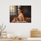 BALLET - I LOVE BALLET ポスター (キッチン)