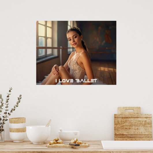BALLET - I LOVE BALLET ポスター (キッチン)