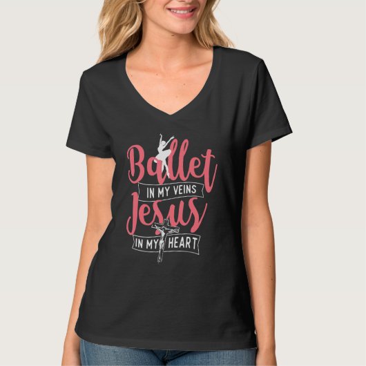 Ballet In My Veins Jesus In My Heart Ballerina Ba Tシャツ (正面)