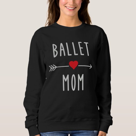 Ballet Mom  Dancing Mama  Ballet  Womens スウェットシャツ (正面)