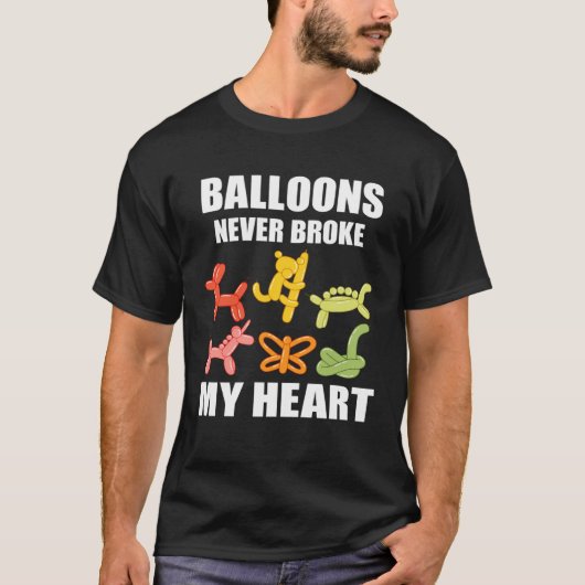 Balloon Artist Never Broke Balloon Twisting Balloo Tシャツ (正面)