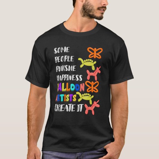 Balloon Artist Twisting Happiness Animal Balloon T Tシャツ (正面)