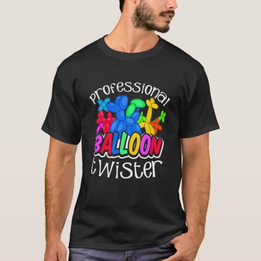 Balloon Twisting T Shirt  Professional Balloon Twi Tシャツ (正面)