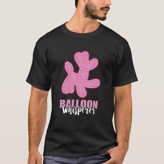 Balloon Whisperer Balloon Artist Balloon Animal Tシャツ (正面)