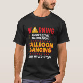 Ballroom Dancing Dancer Joke Graphic Tシャツ (正面)