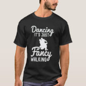 Ballroom Dancing Partner Line Of Dance Ballet Danc Tシャツ (正面)