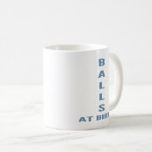  Balls At Birth" Funny Sarcastic Coffee  コーヒーマグカップ (正面右)