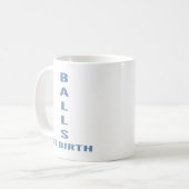  Balls At Birth" Funny Sarcastic Coffee  コーヒーマグカップ (正面左)