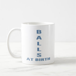  Balls At Birth" Funny Sarcastic Coffee  コーヒーマグカップ