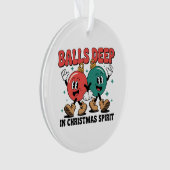 Balls Deep Into Christmas Sarcastic Dirty Humor オーナメント (正面)