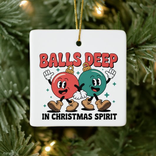 Balls Deep Into Christmas Sarcastic Dirty Humor セラミックオーナメント (ツリー)