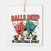 Balls Deep Into Christmas Sarcastic Dirty Humor セラミックオーナメント (左)