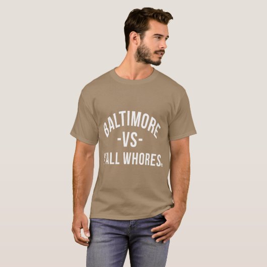 Baltimore Vs Yall Whores White letters funny Tシャツ (正面フル)
