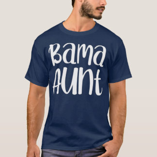 Bama Aunt Alabama Auntie Southern  Tシャツ