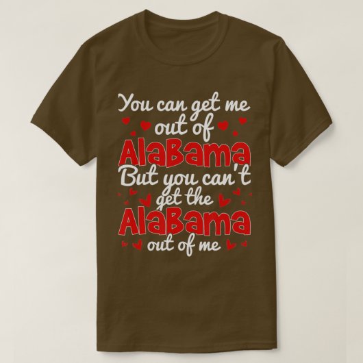 Bama Love You Can Get The Alabama From Me T-Shi Tシャツ (デザイン正面)