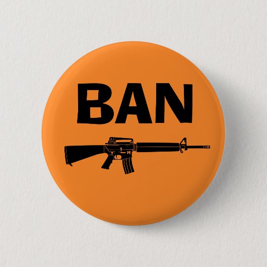 Ban Assault Rifles Button 缶バッジ (正面)