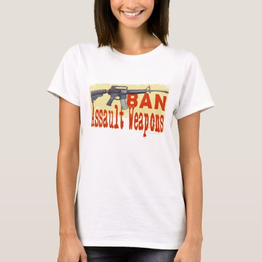 Ban Assault Weapons Front & Back Tシャツ (正面)