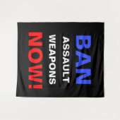 Ban Assault Weapons Now! Guns Political Activist タペストリー (正面(横))