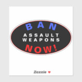 BAN ASSAULT WEAPONS NOW! Pro Gun Control Reform シール (シート)