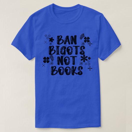 Ban Bigots Not Books 24 Tシャツ (デザイン正面)