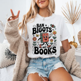 Ban Bigots Not Books Banned Books Lover RETRO Tシャツ