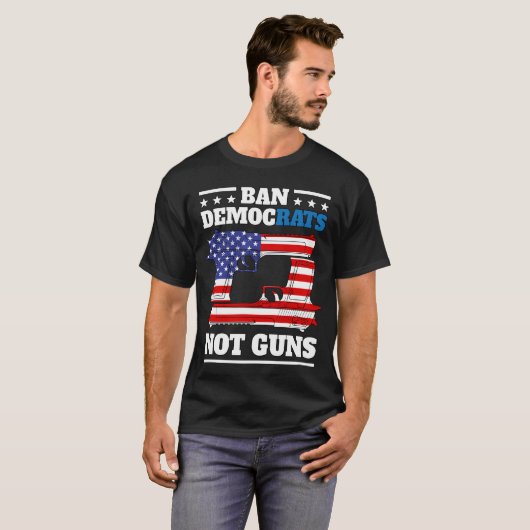Ban Democrater Not Guns -アンチ民主党寄り砲 Tシャツ (正面フル)
