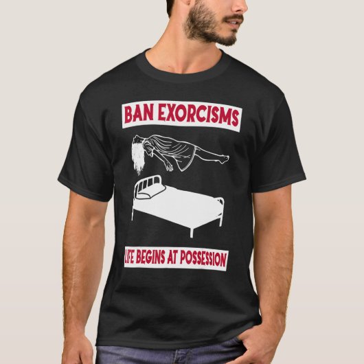 Ban Exorcisms Life Beginning At Tailing Apparel Tシャツ (正面)