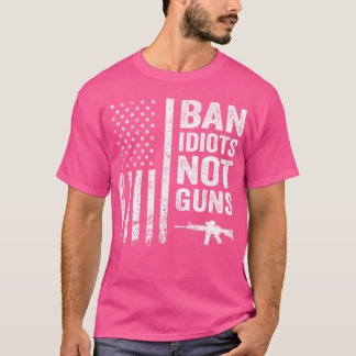 Ban Idiots Not Guns米国国旗プロ銃引用文2nd Ame Tシャツ