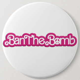 Ban The Bomb ／＃Nobarbenheimer ／ 缶バッジ