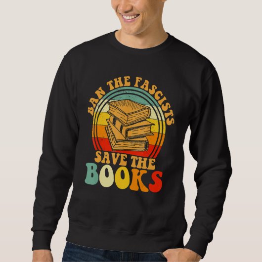 Ban The Fascist Save The Books Book スウェットシャツ (正面)