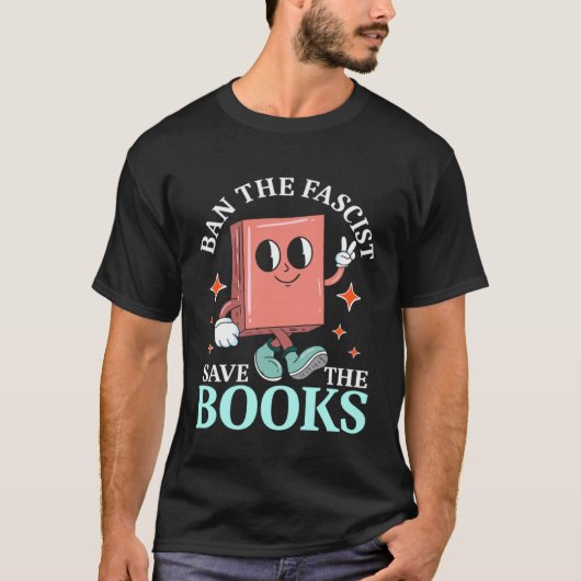 Ban the fascists save the books Graphic Tシャツ (正面)