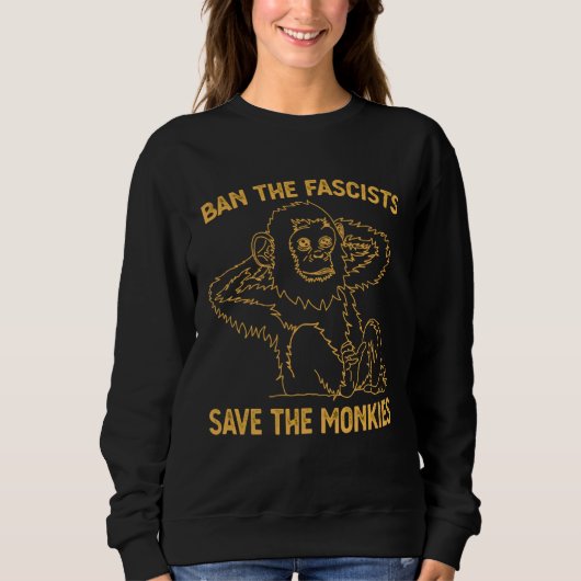 Ban The Fascists Save The Monkies  Girl Cute スウェットシャツ (正面)