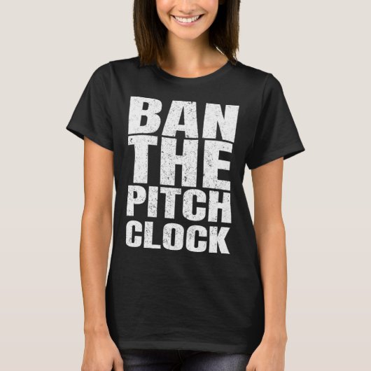 Ban The Pitch Clock in Baseball 1 Tシャツ (正面)