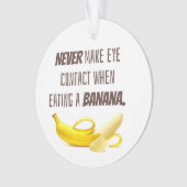 BANANAギフトおもしろいは絶対に目を連絡作らないときに… オーナメント (正面)