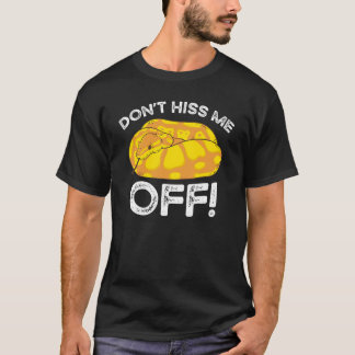 Banana Ball Phyton Don't Hiss Me Off Tシャツ