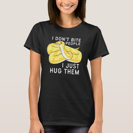 Banana Ball Phyton I Don't Bite People I Just Hug  Tシャツ (正面)