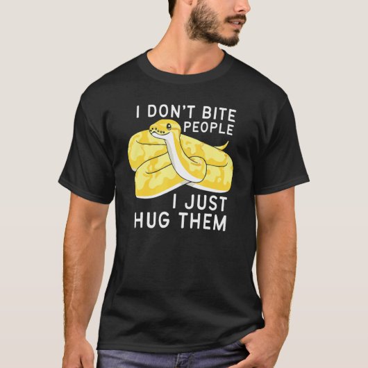 Banana Ball Phyton I Don't Bite People I Just Hug  Tシャツ (正面)
